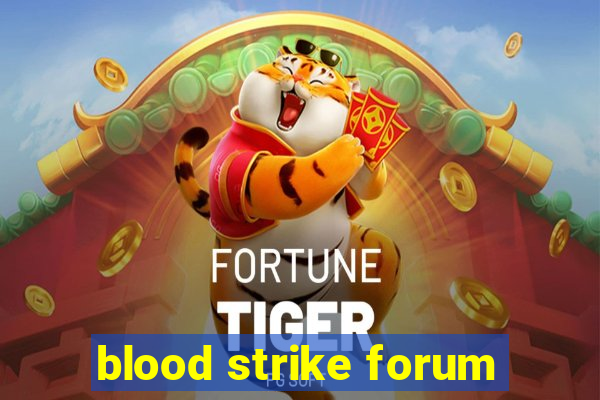 blood strike forum